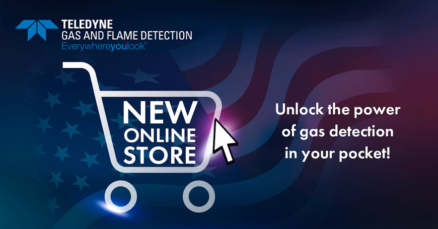 Teledyne Gas and Flame Detection Introduces 24/7 Online Shopping Through New Webstore 